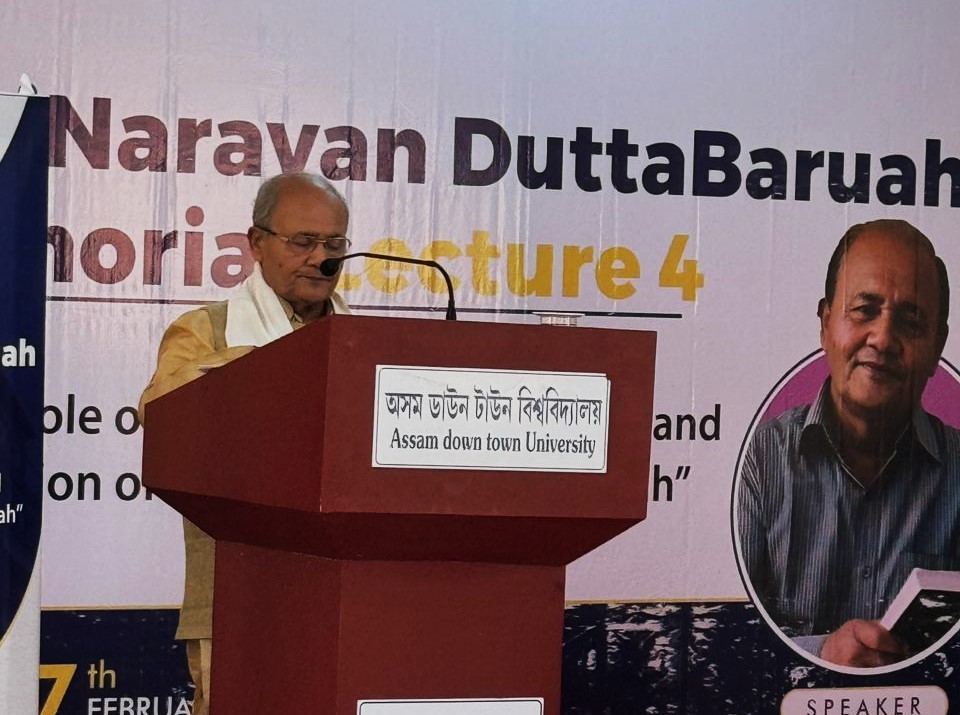 Assam Down Town University Honours Hari Narayan Dutta Barua’s Legacy in 4th Memorial Lecture. Dr. Pradip Jyoti Mahanta