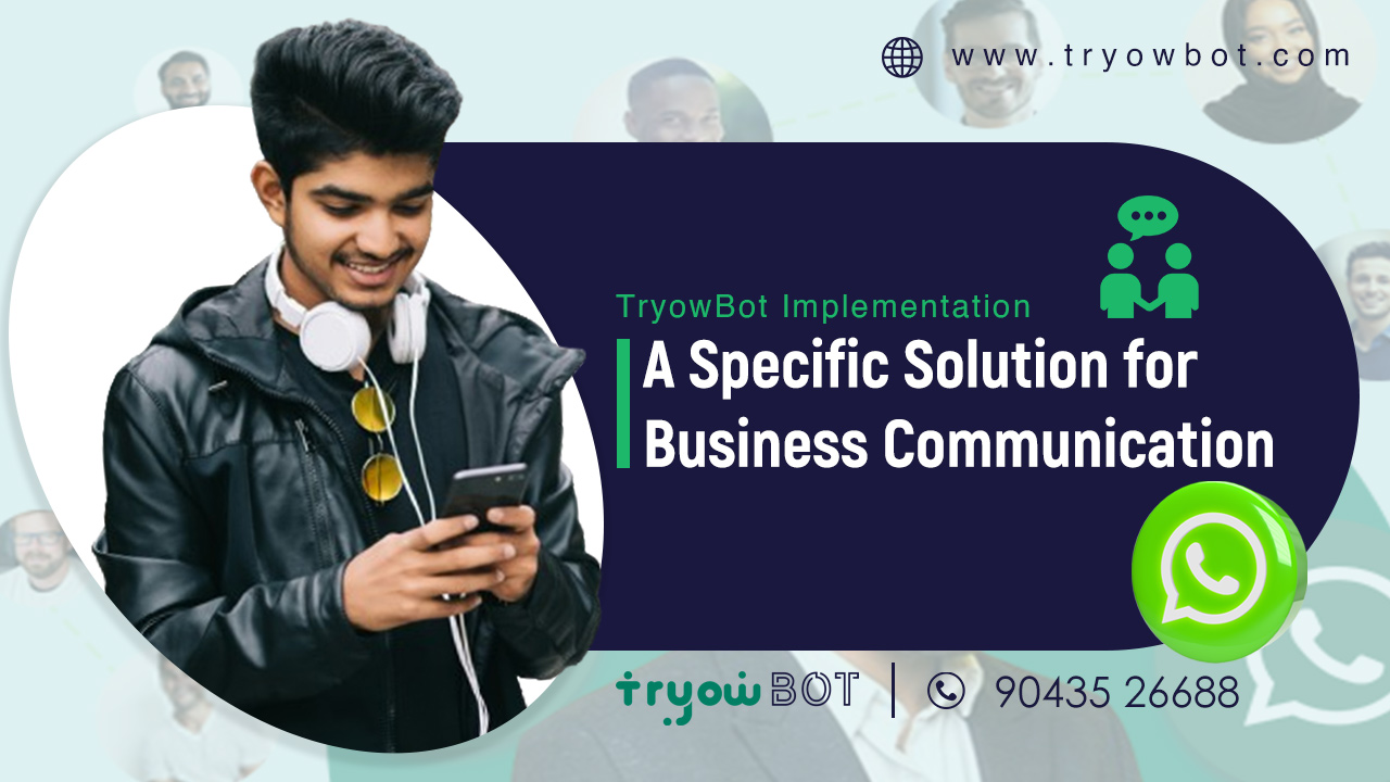 Eron Techno Solutions Pvt Ltd Implementing TryowBot: A Solution Tailored for Business Communication: Eron Techno Solutions Pvt Ltd