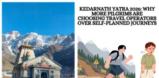 Kedarnath Yatra 2026: Why More Pilgrims Are Choosing Travel Operators Over Self-Planned Journeys Kedarnath Yatra 2026