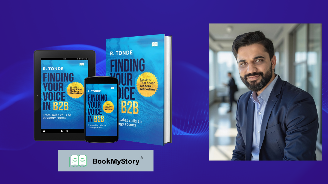 Rohan J Finding your Voice in B2B-Lessons that shape Modern Marketing by Rohan ...