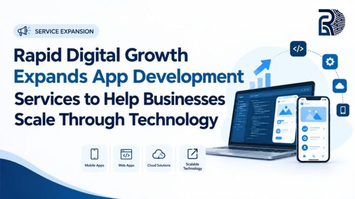 Rapid Digital Growth Expands App Development Services